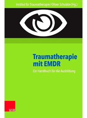 预订 Traumatherapie mit EMDR: Ein Handbuch für die Ausbildung EMDR 创伤*：培训手册: 9783525462737