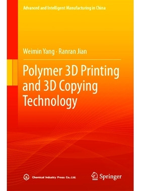 预订 Polymer 3D Printing and 3D Copying Technology 聚合物3D打印和3D复制技术: 9789819901005