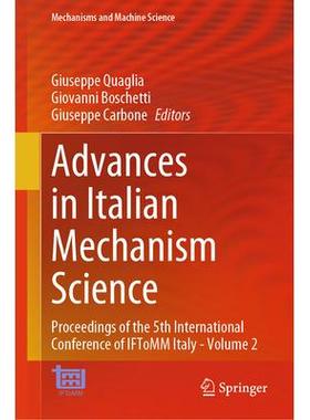 预订 Advances in Italian Mechanism Science Proceedings of the 5th International Conference of IFToMM Italy - Volume 2意