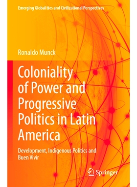 预订 Coloniality of Power and Progressive Politics in Latin America: Development, Indigenous Politics and Buen Vivir: 97