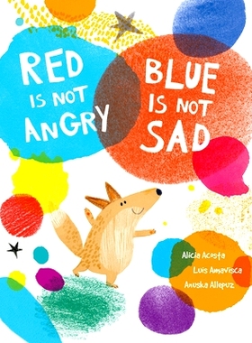 预订 Red Is Not Angry, Blue Is Not Sad 红色不生气，蓝色不悲伤: 9788419253361