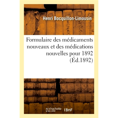 预订 Formulaire des médicaments nouveaux et des médications nouvelles pour 1892 1892年新药形式和新药: 9782019658601