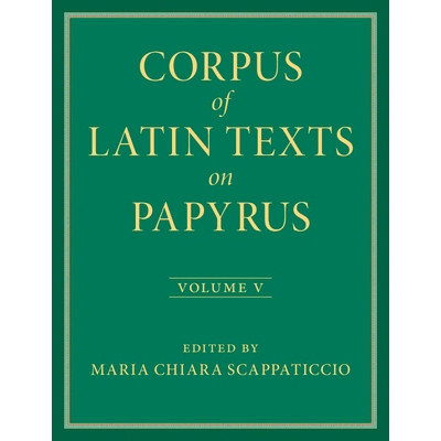 预订 Corpus of Latin Texts on Papyrus 纸莎草上的拉丁文集 卷5 Part V: 9781009351034