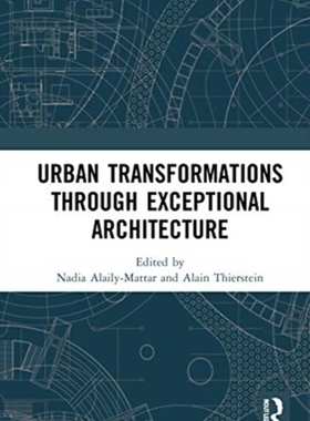 【预订】Urban Transformations Through Exceptional Architecture 9780367713744