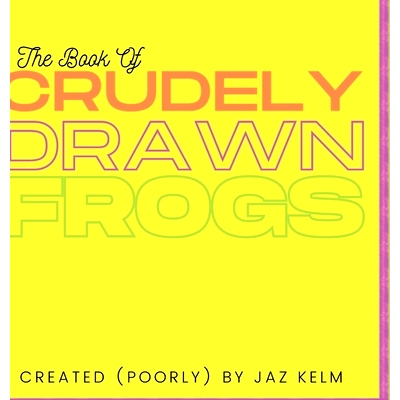 预订 The Book of Crudely Drawn Frogs: 9781716068034