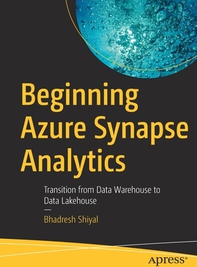 【预订】Beginning Azure Synapse Analytics 9781484270608