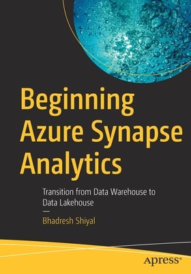 【预订】Beginning Azure Synapse Analytics 9781484270608