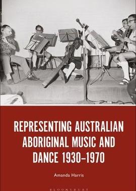 [预订]Representing Australian Aboriginal Music and Dance 1930-1970 9781501373831