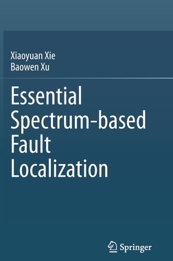 【预订】Essential Spectrum-based Fault Localization