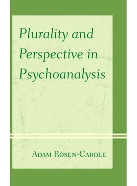 预订 Plurality and Perspective in Psychoanalysis 多元性与精神分析视角: 9780739169513