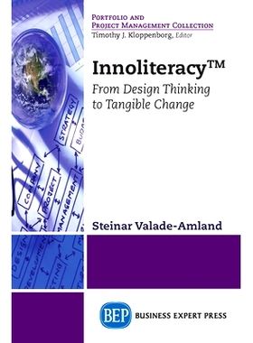 预订 Innoliteracy: From Design Thinking to Tangible Change 创新：从设计思维到有形变革: 9781947843707