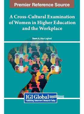 预订 A Cross-Cultural Examination of Women in Higher Education and the Workplace 高等教育和职场女性的跨文化考察: 9798369