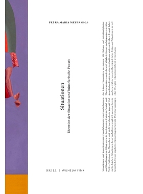 预订 Situationen: Theorien der Situation und künstlerische Praxis 情境：情境理论与艺术实践: 9783770565474