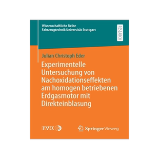 预订 Experimentelle Untersuchung von Nachoxidationseffekten am homogen betriebenen Erdgasmotor mit Direkteinblasung