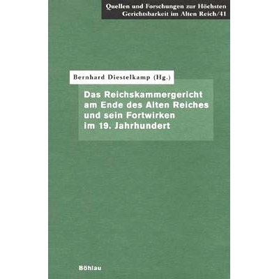 预订 Das Reichskammergericht am Ende des Alten Reiches und sein Fortwirken im 19. Jahrhundert 古*国末期的宫廷及其在 19