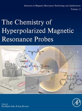 预订 The Chemistry of Hyperpolarized Magnetic Resonance Probes