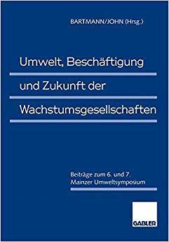 【预订】Umwelt, Beschäftigung und Zukunft der Wachstumsgesellschaften 9783409159982