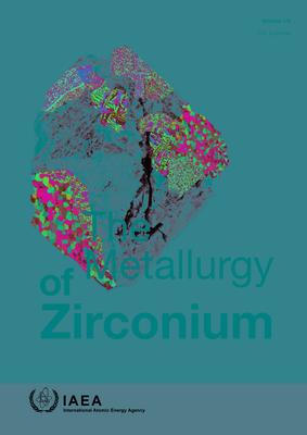 [预订]The Metallurgy of Zirconium, Volumes 1-3 9789201092212 书籍/杂志/报纸 科学技术类原版书 原图主图