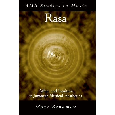 预订 Rasa: Affect and Intuition in Javanese Musical Aesthetics RASA：爪哇音乐美学的影响和直觉: 9780190628451