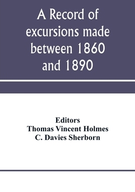 【预订】A record of excursions made between 1860 and 1890