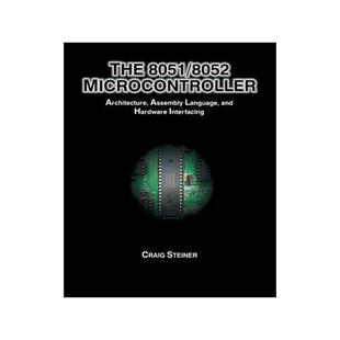 [预订]8051/8052 Microcontroller: Architecture, Assembly Language, and Hardware Interfacing 9781627341776