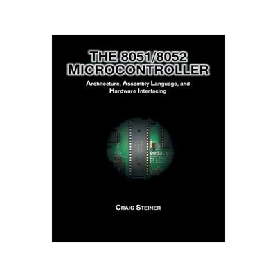 [预订]8051/8052 Microcontroller: Architecture, Assembly Language, and Hardware Interfacing 9781627341776