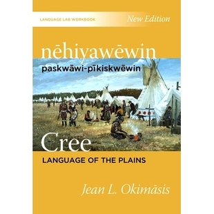 Lab 9780889778856 Pikiskwewin the Language Paskwawi Cree Workbook 预订 Plains Nehiyawewin