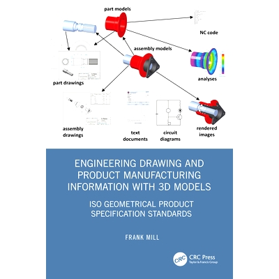 预订 Engineering Drawing and Product Manufacturing Information with 3D Models: ISO Geometrical Product Specification Sta