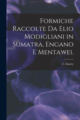 [预订]Formiche Raccolte Da Elio Modigliani in Sumatra, Engano E Mentawei. 9781014268006