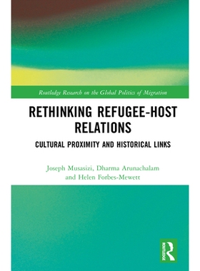 预订 Rethinking Refugee-Host Relations: Cultural Proximity and Historical Links 重新思考难民与东道主关系：文化接近性与历