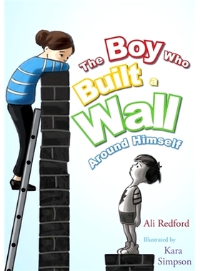 预订 The Boy Who Built a Wall Around Himself: 9781849056830