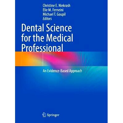 预订 Dental Science for the Medical Professional: An Evidence-Based Approach 面向*专业人员的牙科科学:循证方法: 97830313