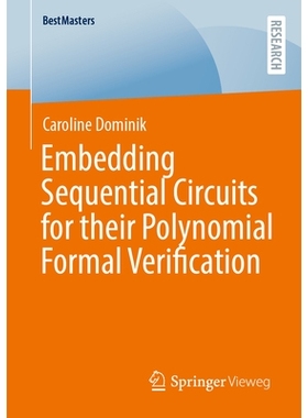 预订 Embedding Sequential Circuits for their Polynomial Formal Verification 用于多项式形式化验证的时序电路嵌入: 97836585