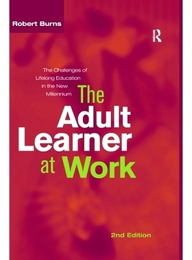 预订 Adult Learner at Work: The challenges of lifelong education in the new millenium 工作中的成人学习者：新世纪终身教育