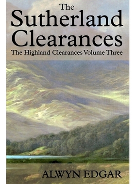 预订 The Sutherland Clearances: The Highland Clearances Volume Three: 9781838275020