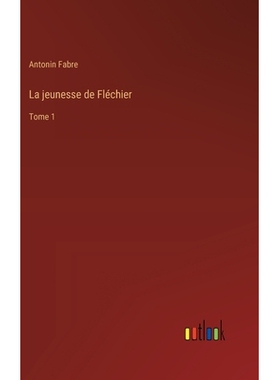 预订 La jeunesse de Fléchier: Tome 1: 9783385015272