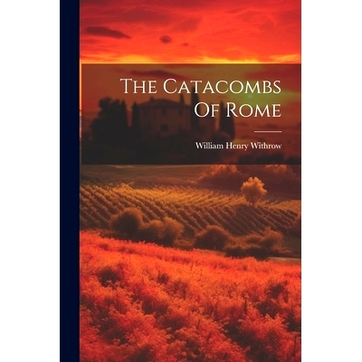 预订 The Catacombs Of Rome: 9781022574113
