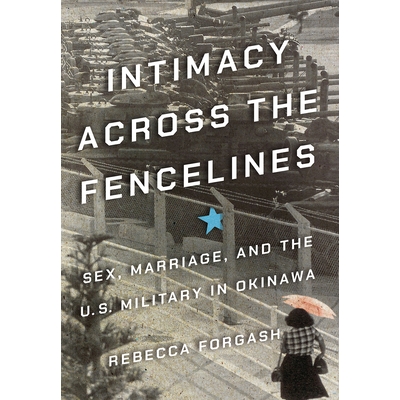 Sex, Marriage, and the U.S. Military in