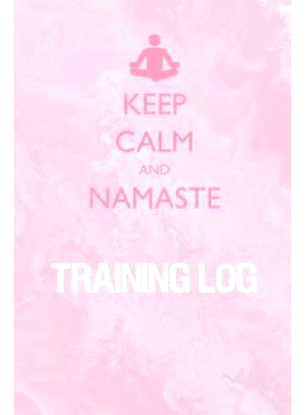 预订 Keep Calm and Namaste Training Log: Training Log for tracking and monitoring your yoga, workouts and progress towar