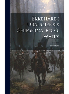 预订 Ekkehardi Uraugiensis Chronica, Ed. G. Waitz: 9781019645703