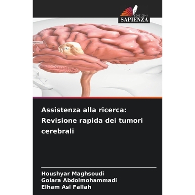 预订 Assistenza alla ricerca: Revisione rapida dei tumori cerebrali: DE: 9786209211881