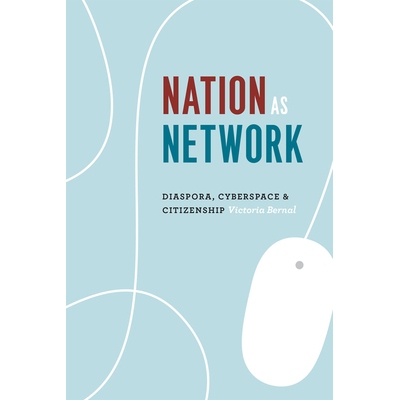 预订 Nation as Network: Diaspora, Cyberspace, and Citizenship 网络国家：传播、网络空间与公民身份（精装）: 9780226144788