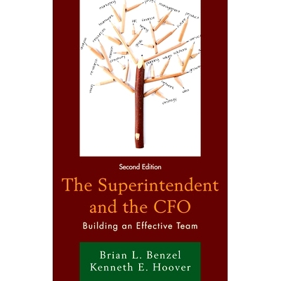 预订 The Superintendent and the CFO: Building an Effective Team, 2nd Edition 主管和*财务官：建立有效的团队，*版: 9781475