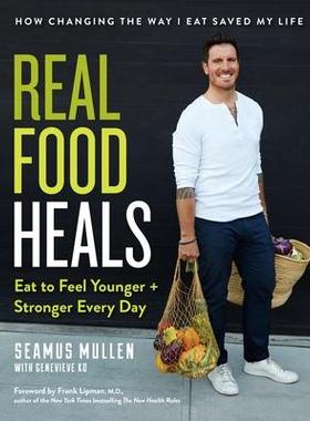 预订 Real Food Heals: Eat to Feel Younger and Stronger Every Day真正的食物可以治愈：每天吃东西让自己感觉更年轻、更强壮: