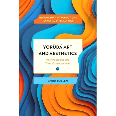 预订 Yorùbá Art and Aesthetics: Methodologies and Their Consequences: 9781350476103