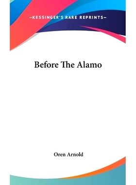 预订 Before The Alamo: 9781161540970