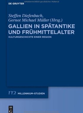 【预订】Gallien in Spätantike und Frühmittelalter 9783110260052