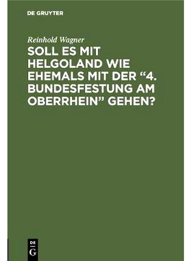 预订 Soll es mit Helgoland wie ehemals mit der “4. Bundesfestung am Oberrhein” gehen?: Kein Scherz - eine Mahnung: 978