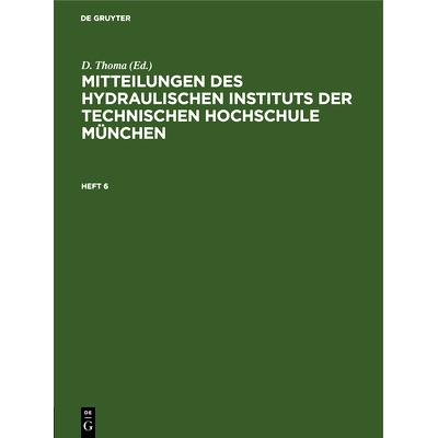 预订 Mitteilungen des Hydraulischen Instituts der Technischen Hochschule München: Heft 6: 9783486767346