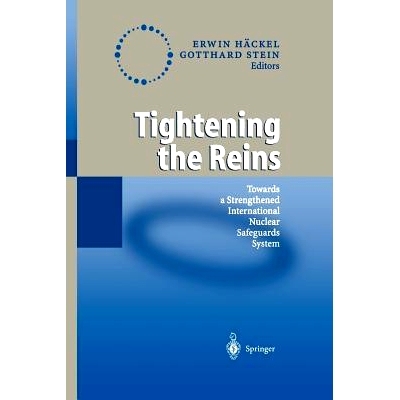 预订 Tightening the Reins: Towards a Strengthened International Nuclear Safeguards System: 9783642630675